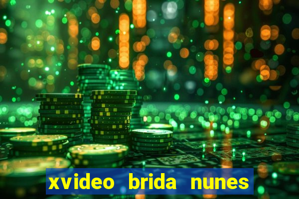 xvideo brida nunes e kid